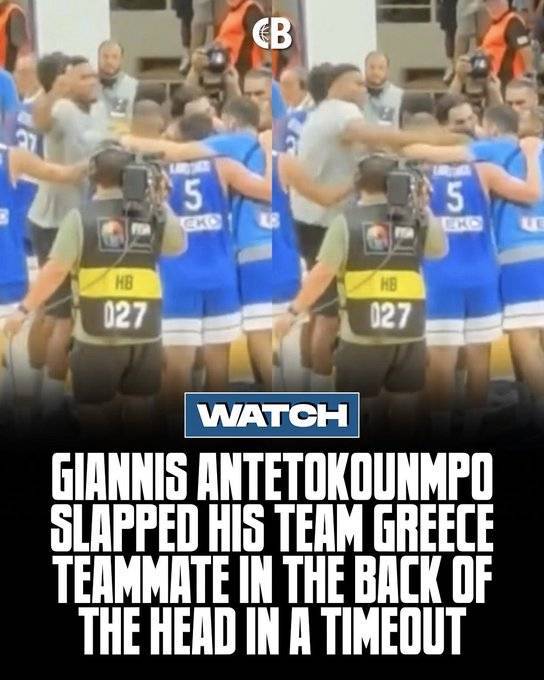 离谱!希腊国家队集合期间 字母哥猛扇队友后脑